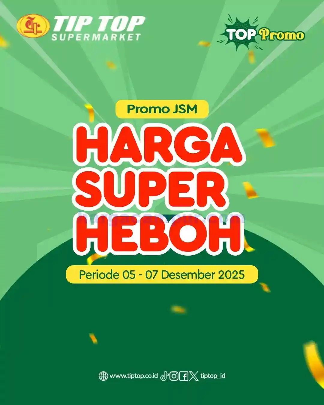 Katalog Promo JSM TIPTOP Swalayan Terbaru 12 - 14 Desember 2025 1 Katalog Promo JSM TIPTOP Swalayan Terbaru 5 7 Desember 2025 1
