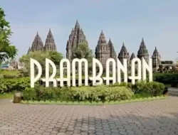 Harga Tiket Masuk Candi Prambanan Terbaru September 2022