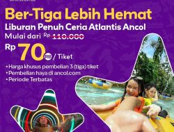 Promo Atlantis Ancol Tiket Ber-Tiga Lebih Hemat Hanya 70 Ribuan