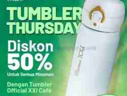 Promo XXI Cafe Tumbler Thursday Diskon 50%