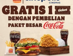 Promo Burger King Beli Paket Besar Gratis 1 Tiket Cinepolis
