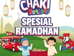 Promo KFC Chaki Birthday Spesial Ramadhan Hanya Rp 38Ribuan