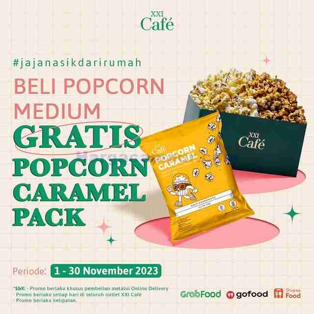 Promo XXI Cafe Beli Popcorn Medium GRATIS Popcorn Caramel Pack