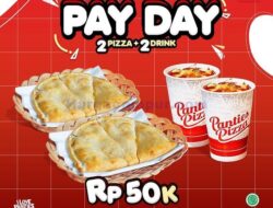 Promo Panties Pizza Payday 2 Pizza+2 Drink Hanya 50Ribu