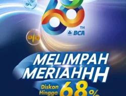 Promo HUT BCA 68 Harga Diskon 68% Kuliner Hingga Elektronik