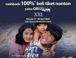 Promo Cinema XXI Cashback 100% Dengan QRIS Livin Mandiri