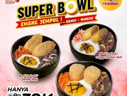 Promo Hokben Weekend Super Bowl Harga Hanya 38Ribu