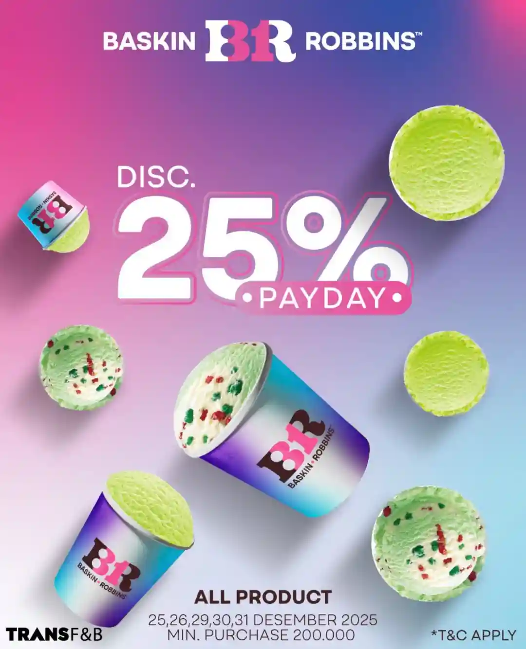 Promo Baskin Robbins Spesial Payday Diskon Hingga 25% 1 Promo Baskin Robbins Spesial Payday Diskon Hingga 25