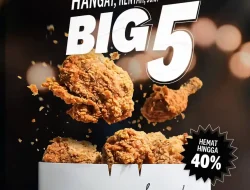 Promo KFC Big 5 Harga Spesial Mulai 60Ribuan