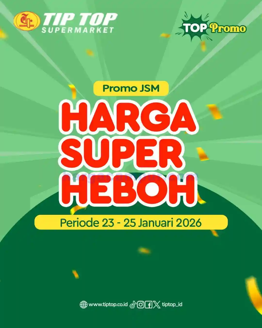 Katalog Promo JSM TIPTOP Swalayan Terbaru 23 - 25 Januari 2026 1 Katalog Promo JSM TIPTOP Swalayan Terbaru 23 25 Januari 2026 7