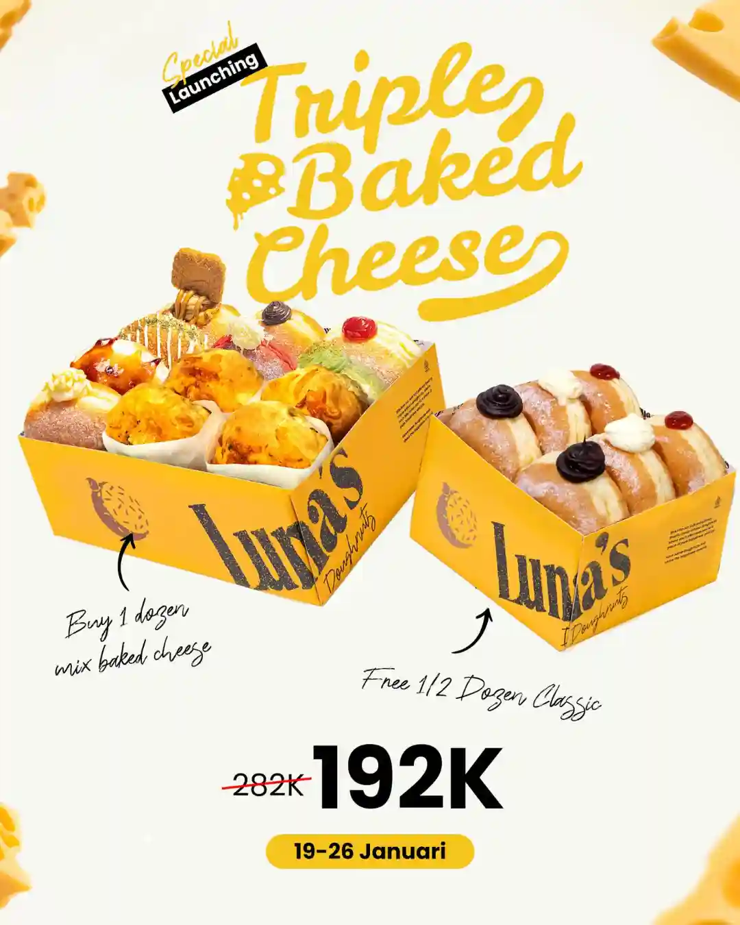 Promo Luna’s Doughnuts BUY 1 GET 1 Free, Launching Triple Baked Cheese Lebih Hemat 1 Promo Lunas Doughnuts BUY 1 GET 1 Free dalam rangka launching Triple Baked Cheese