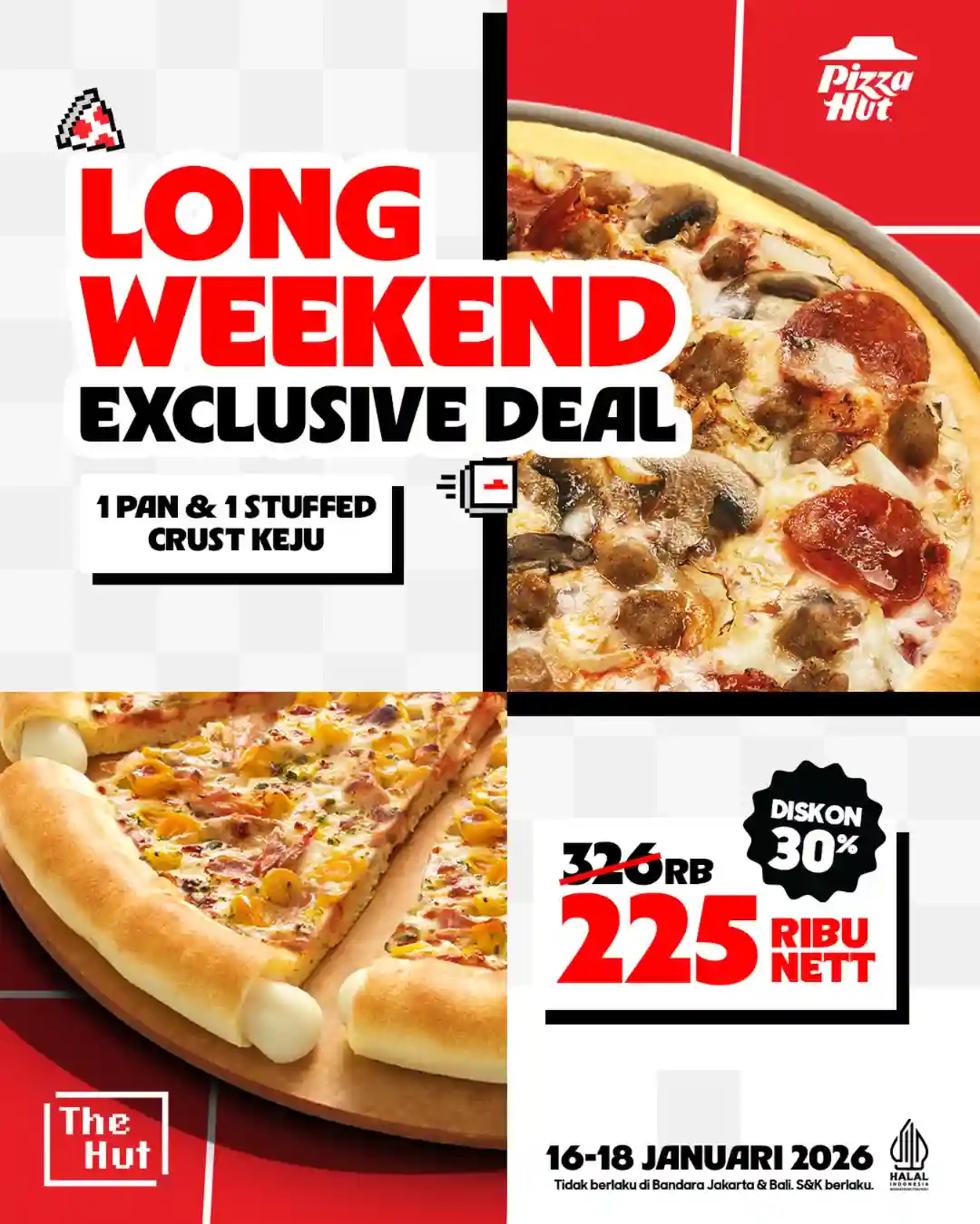 Promo Pizza Hut Long Weekend: 2 Large Pizza Rp225.000, Berlaku 16–18 Januari 2026 1 Promo Pizza Hut Long Weekend Exclusive Deal 2 Large Pizza Rp225.000 berlaku 16–18 Januari 2026 untuk dine in takeaway dan delivery