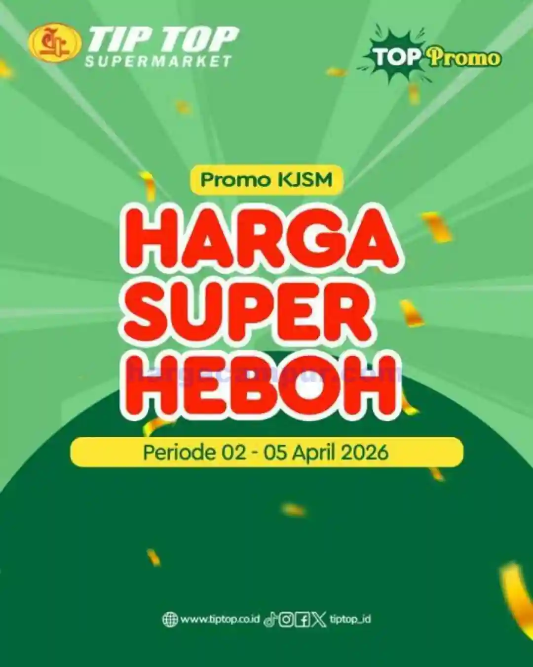 Katalog Promo JSM TIPTOP Swalayan Terbaru 10 - 12 April 2026 1 Katalog Promo JSM TIPTOP Swalayan Terbaru 2 5 April 2026 8