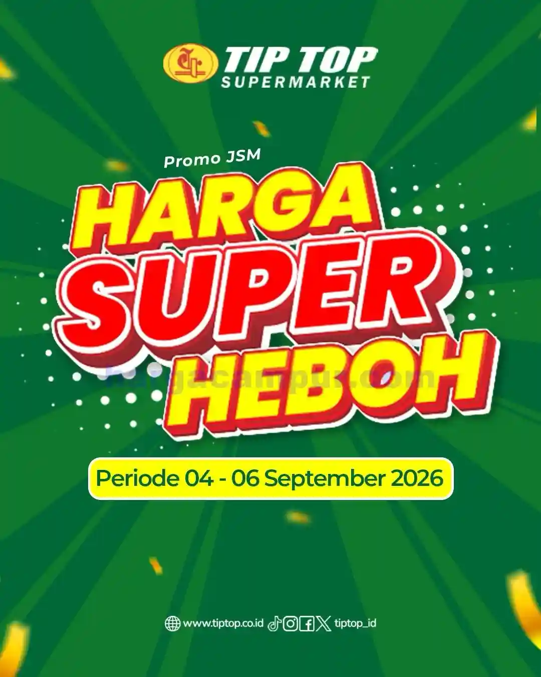Katalog Promo JSM TIPTOP Swalayan Terbaru 4 - 6 September 2026 1 Katalog Promo JSM TIPTOP Swalayan Terbaru 4 6 September 2026 8